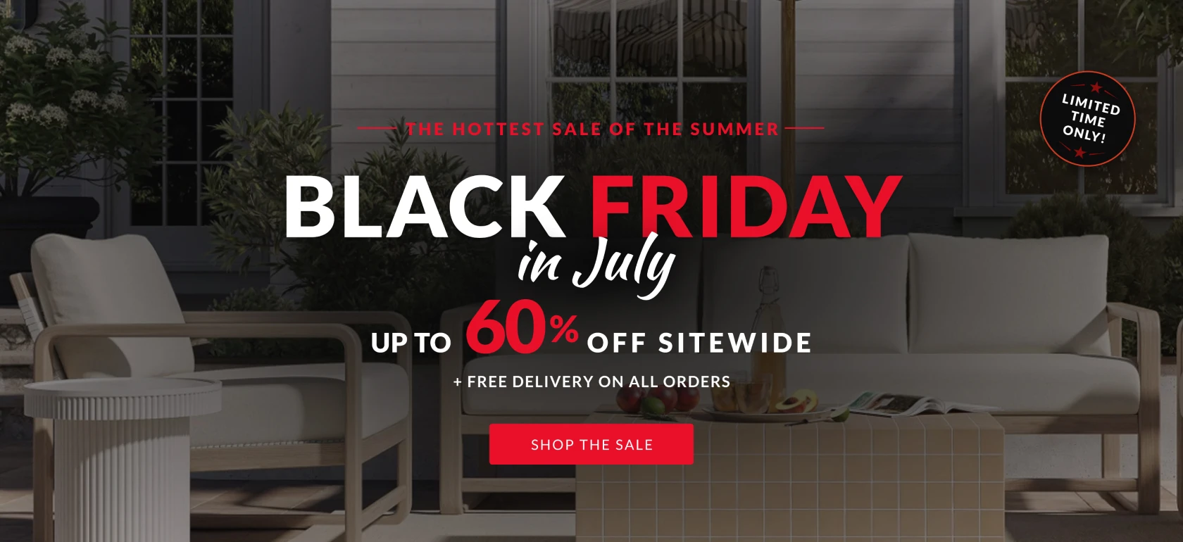Black Friday in July - Up to 60% off