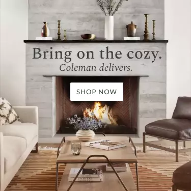 Bring on the cozy. Coleman delivers | Shop Now