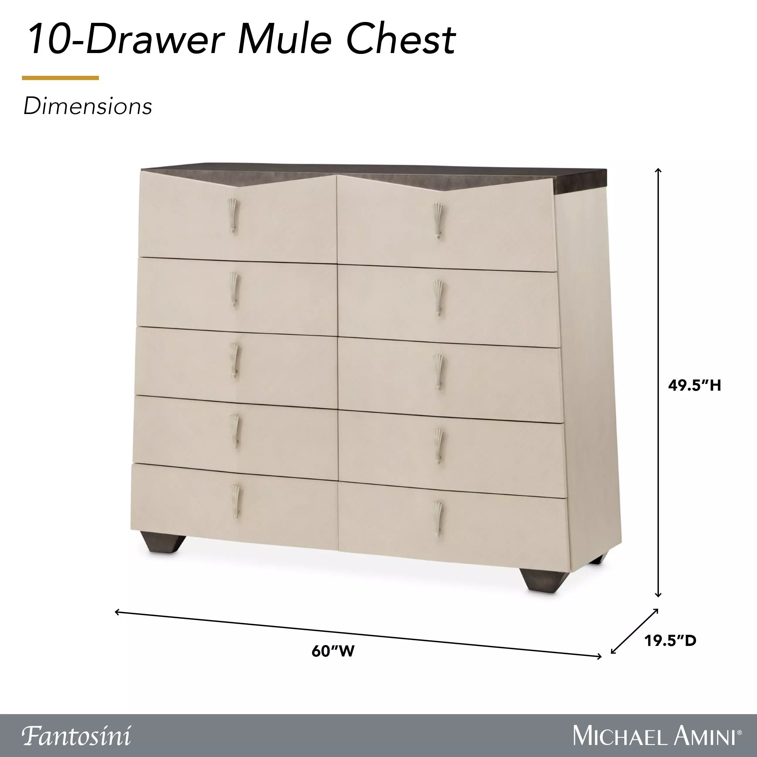 Fantosini Silver Mist 10 Drawer Mule Chest
